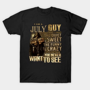 Death I Am A July Guy I Have 3 Sides The Quiet & Sweet T-Shirt